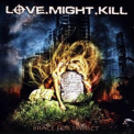Love.Might.Kill - Brace For Impact '2011