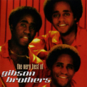 Gibson Brothers - The Very Best Of '2002