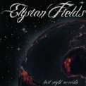 Elysian Fields - Last Night On Earth '2011