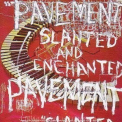 Pavement - Slanted & Enchanted: Luxe & Reduxe (CD1) '2002