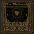 Der Blutharsch & The Infinite Church Of The Leading Hand - The Story About The Digging Of The Hole And The Hearing Of The Sounds From Hell '2011