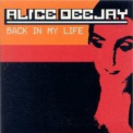 Alice Deejay - Back In My Life [CDM] '1999