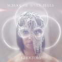 School Of Seven Bells - Ghostory '2012
