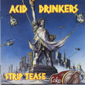 Acid Drinkers - Strip Tease '1992