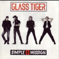 Glass Tiger - Simple Mission '1990