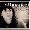 Rebecca Pidgeon - Slingshot '2012