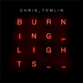 Chris Tomlin - Burning Lights '2013