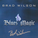 Brad Wilson - Blues Magic '2012