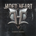 Jaded Heart - Common Destiny '2012