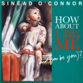 Sinead Oconnor - How About I Be Me (and You Be You) '2012