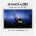 Mind Over Matter - Palace Of The Winds '1995