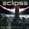Eclipse - The Truth And A Little More '2001