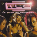 TLC - I'm Good At Being Bad '1999