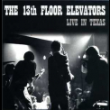 13th Floor Elevators - Live In Texas '1966