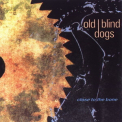 Old Blind Dogs - Close To The Bone '1993