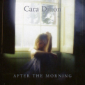 Cara Dillon - After The Morning '2006