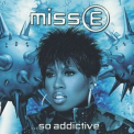 Missy Elliott - Miss E ...so Addictive '2002