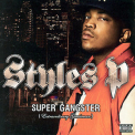 Styles P - Super Gangster (extraordinary Gentleman) '2007