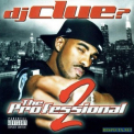 Dj Clue - The Professional 2 '2001