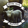 Ghost Mice - Europe '2005