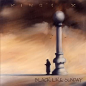 King's X - Black Like Sunday '2003