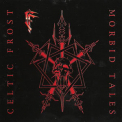 Celtic Frost - Morbid Tales (1999 Remastered) '1984