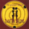 Al Gromer Khan - Tantra Drums '2009