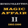 Magic Affair - Remixcollection II (1995-1996) '2008