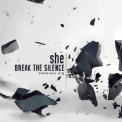 She - Break The Silence '2013