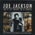 Joe Jackson - (he's A) Shape In A Drape '1988