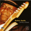 Byther Smith - Smitty's Blues '2001