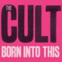 The Cult - Born Into This '2007