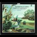 Heitor Villa-Lobos - Complete Symphonies (SWR Vokalensemble Stuttgart, RSO Stuttgart) '2007