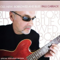 Paul Carrack - Old, New, Borrowed And Blue '2007