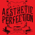 Aesthetic Perfection - Inhuman (Limited Edition) (EP) '2011