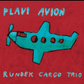 Rundek Cargo Trio - Plavi Avion '2010