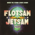 Flotsam & Jetsam - When The Storm Comes Down [1990, MCA Rec., MCAD-6382, USA] '1990