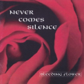 Never Comes Silence - Bleeding Flower '1998