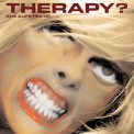 Therapy? - One Cure Fits All '2006