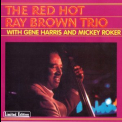 Ray Brown - The Red Hot Ray Brown Trio '2005