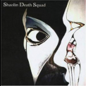 Shaolin Death Squad - Shaolin Death Squad '2004
