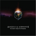 Angels & Airwaves - We Don't Need To Whisper '2006