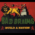 Bad Brains - Build A Nation '2007