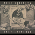 Post Scriptvm - Grey Eminence '2010