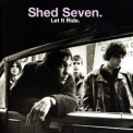 Shed Seven - Let It Ride '1998