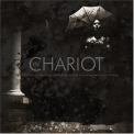 The Chariot - Everything Is Alive, Everything Is Breathing, Nothing Is Dead And Nothing Is ... '2004