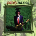 Corey Harris - Greens From The Garden '1999
