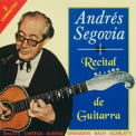 Andres Segovia - Recital De Guitarra (2CD) '1998