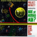 Man Or Astro-man? - Project Infinity '1995