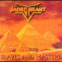 Jaded Heart - Slaves And Masters '1996
